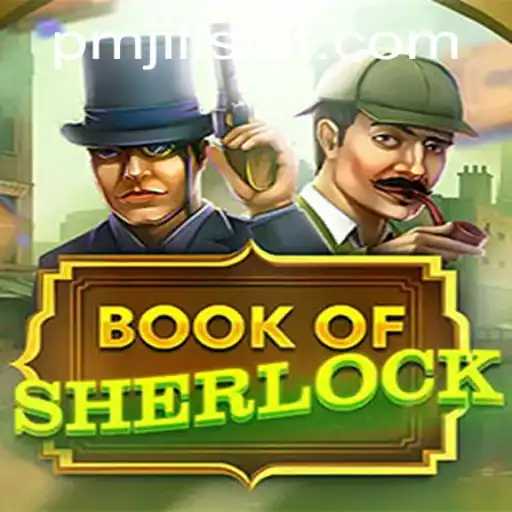 Unlock the Mystery of BookOfSherlock: A Comprehensive Guide for Enthusiasts