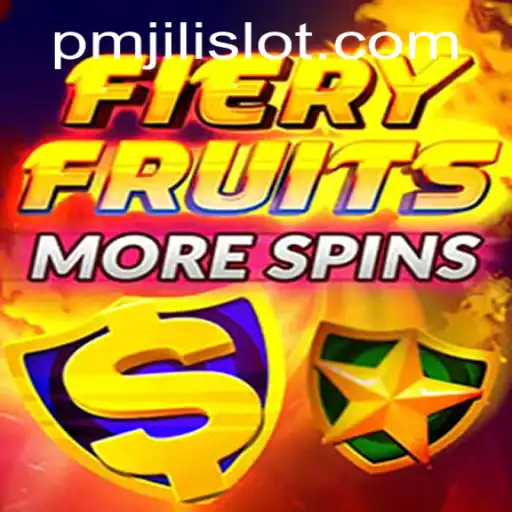 Exploring FieryFruitsMoreSpins: A Fresh Venture into the World of PMJILI