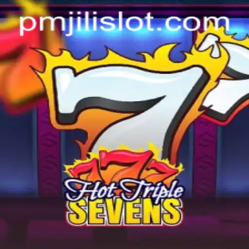 HotTripleSevens Game: An Exciting Adventure With PMJILI