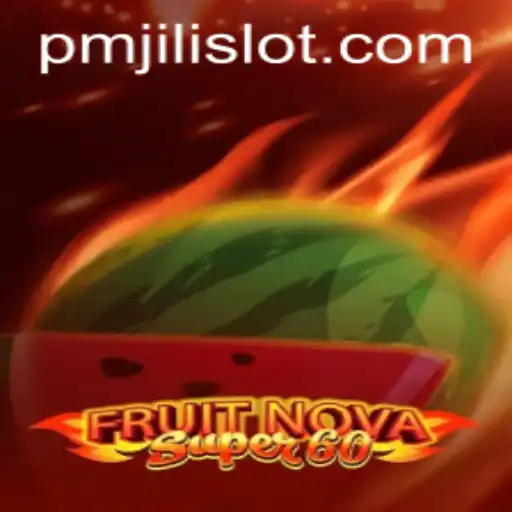 Unveiling the Thrilling World of FruitNovaSuper60: A Modern Gaming Experience