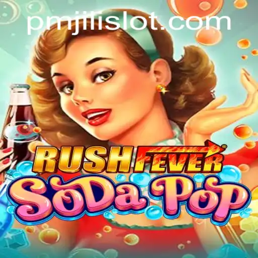 RushFeverSodaPop: The Ultimate Thrill Ride with PMJILI