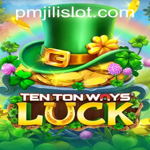 Discover the Exciting World of TenTonWaysLuck with PMJILI